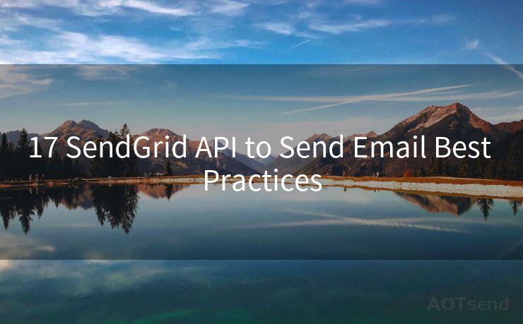 17 SendGrid API to Send Email Best Practices