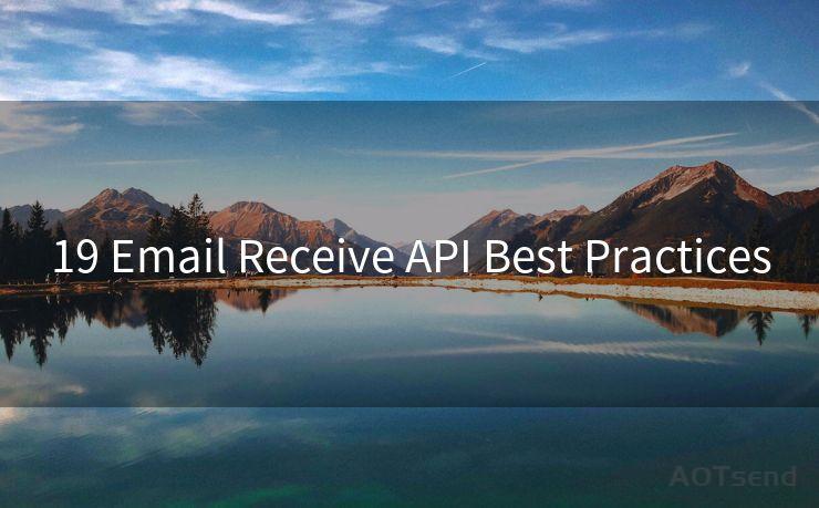 19 Email Receive API Best Practices