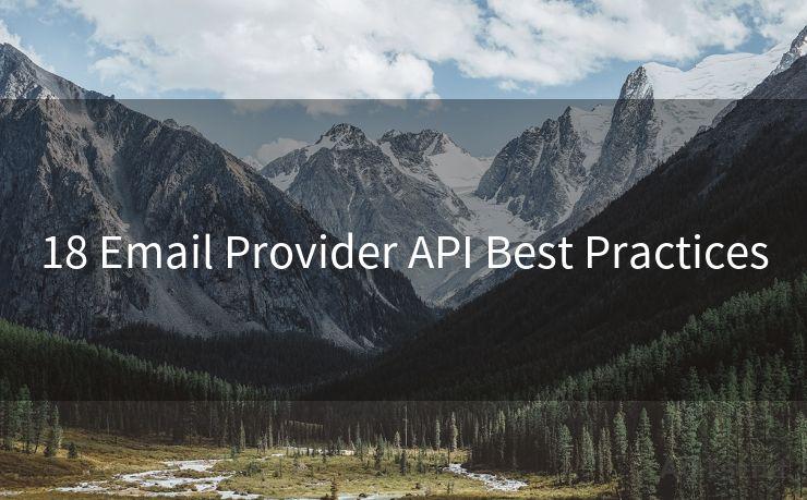 18 Email Provider API Best Practices