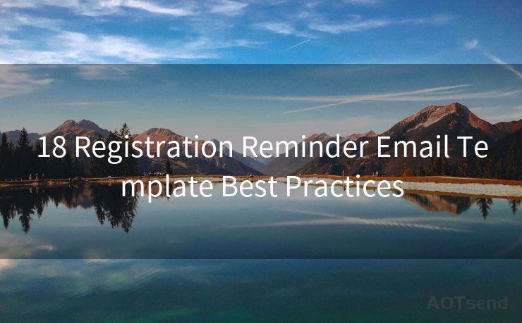 18 Registration Reminder Email Template Best Practices