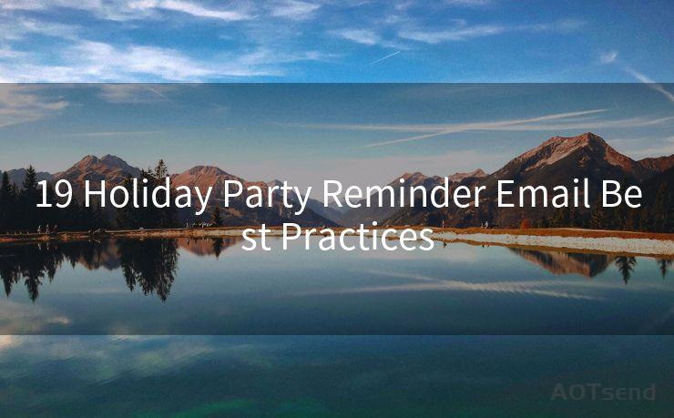 19 Holiday Party Reminder Email Best Practices