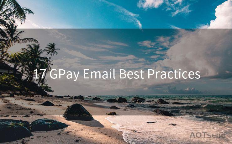 17 GPay Email Best Practices