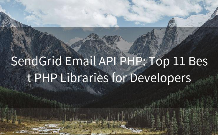 SendGrid Email API PHP: Top 11 Best PHP Libraries for Developers