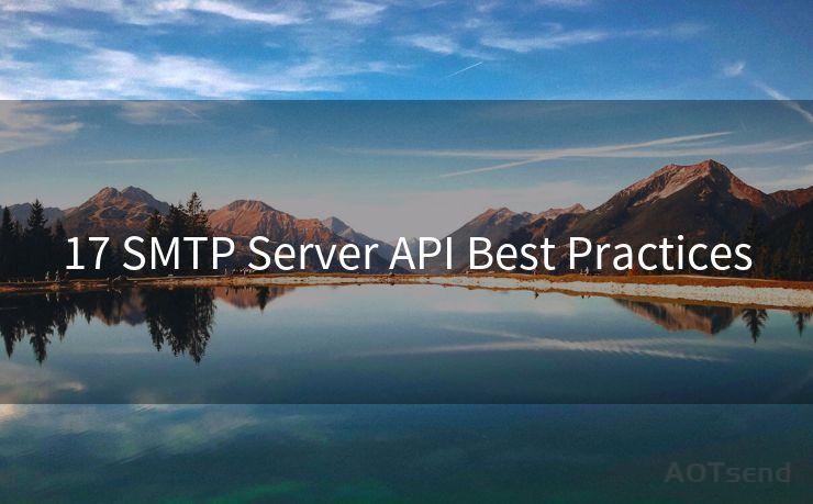 17 SMTP Server API Best Practices