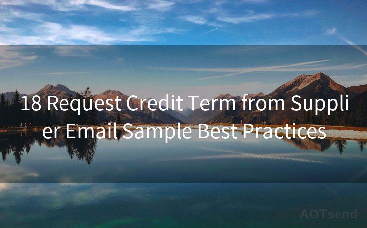 18 Request Credit Term from Supplier Email Sample Best Practices