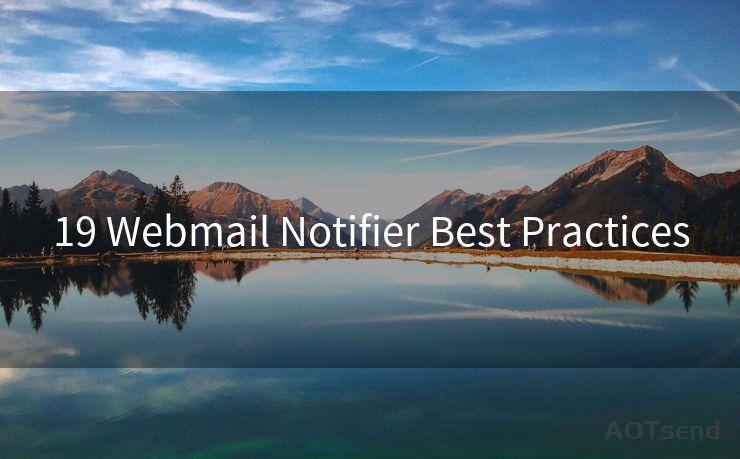 19 Webmail Notifier Best Practices