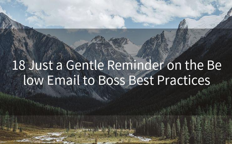 18 Just a Gentle Reminder on the Below Email to Boss Best Practices