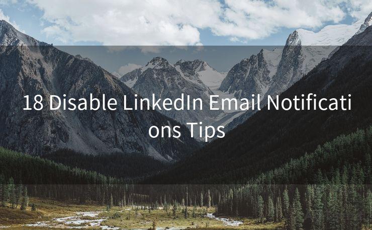 18 Disable LinkedIn Email Notifications Tips