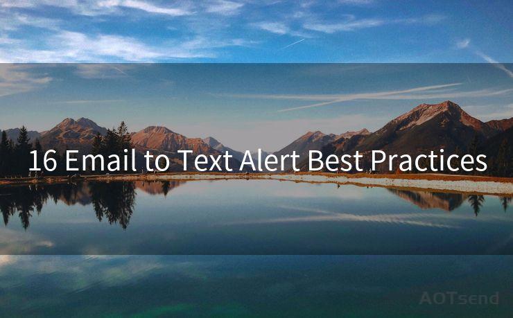 16 Email to Text Alert Best Practices