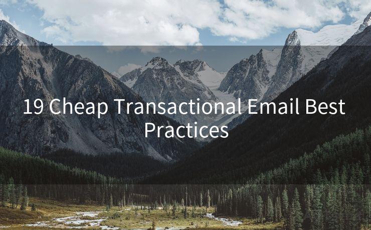 19 Cheap Transactional Email Best Practices