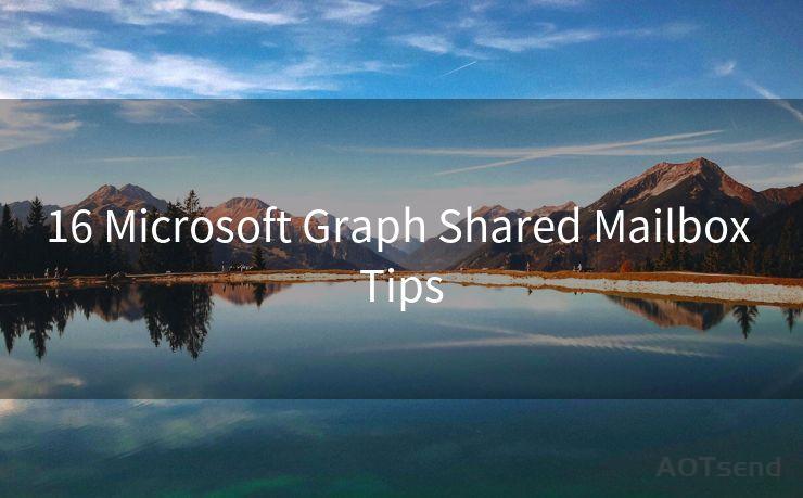 16 Microsoft Graph Shared Mailbox Tips